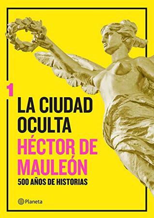 La ciudad oculta. Volumen 1 (Spanish Edition)