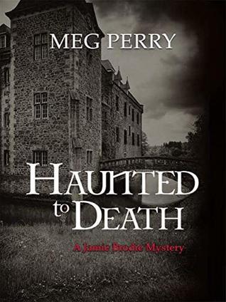Haunted to Death (Jamie Brodie Mystery, #17)