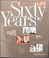 Life Sixty Years: A 60th Anniversary Celebration 1936-1996
