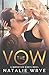 The Vow by Natalie Wrye