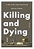 Killing And Dying