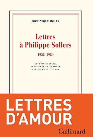 Lettres à Philippe Sollers (1958-1980) (French Edition)