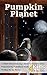 Pumpkin Planet (Jay's Junior Literature Book 3)