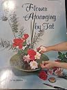 Flower Arranging by Tat Flower Arranging by Tat