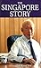 The Singapore Story- Memoir of Lee Kuan Yew Memorial Edition by Lee Kuan Yew