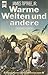 Warme Welten und andere