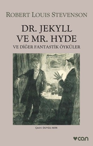 Dr. Jekyll ve Mr. Hyde ve Diğer Fantastik Öyküler