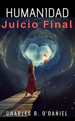 Portada de Humanidad: Juicio Final, de Charles B. O' Daniel