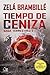 Tiempo de ceniza by Zelá Brambillé