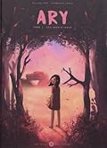 Ary, Tome 1 : Les yeux d'Isalo
