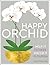 Happy Orchid: Help it Flower, Watch it Flourish
