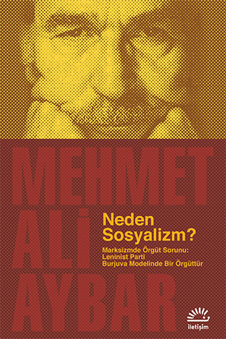 Neden Sosyalizm?  (Marksizmde Örgüt Sorunu: Leninist Parti Burjuva Modelinde Bir Örgüttür)