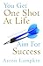 You Get One Shot at Life: A...