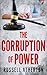 The Corruption of Power
