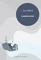 Lamentation Jay Porter 1 By Joe Clifford