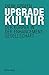 Upgradekultur: Der Körper i...