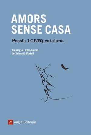 Amors sense casa. Poesia LGBTQ catalana (Paperback)
