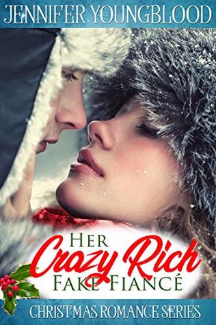 Her Crazy Rich Fake Fiancé (Kindle Edition)