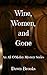 Wine Women and Gone: An Ali...