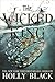 The Wicked King (The Folk of the Air, #2)