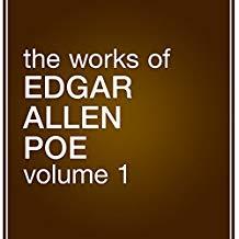 The Works of Edgar Allan Poe, Volume 1