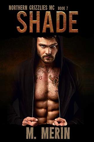 Shade (Northern Grizzlies MC #7)