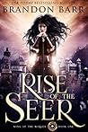 Rise of the Seer by Brandon Barr