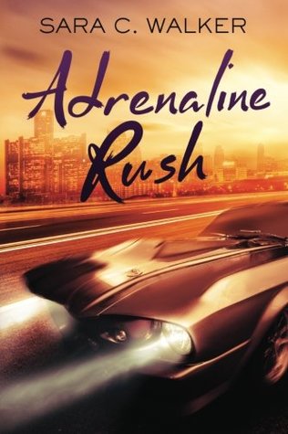 Adrenaline Rush By Sara C Walker