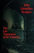 The Last Temptation Of Dr Valentine