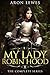 My Lady Robin Hood: The Com...