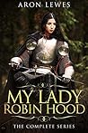 My Lady Robin Hood: The Complete Series