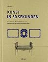 Kunst in 30 Sekun...