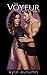 The Voyeur Vol. 3