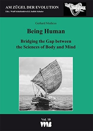 Being Human: Bridging the Gap between the Sciences of Body and Mind (Hardcover)