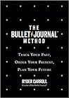 The Bullet Journal Method by Ryder Carroll