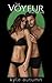 The Voyeur Vol. 6