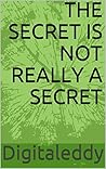 The Secret is Not Really a Secret (The D.E.C.K)