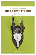 Die letzte Pirsch (Sepp Flattacher)