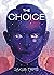 The Choice: Change your life