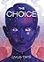 The Choice: Change your life