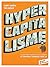 Hypercapitalisme (French Edition)