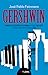 Gershwin. Ensayo sobre su obra y su tiempo y otros escritos musicales