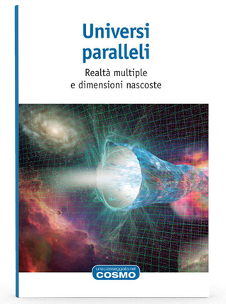 Cosmo - Universi paralleli: Realtà multiple e dimensioni nascoste
