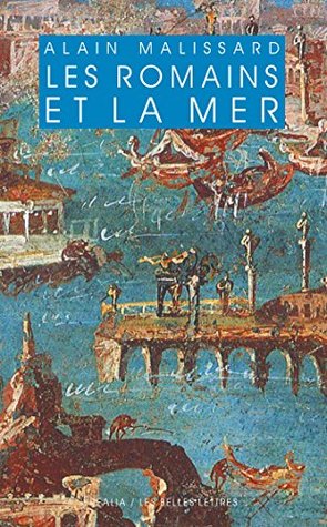Les Romains et la mer (Realia t. 27) (French Edition)