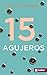 15 agujeros: Relatos de fan...