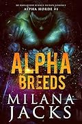Alpha Breeds (Alpha Horde, #1)