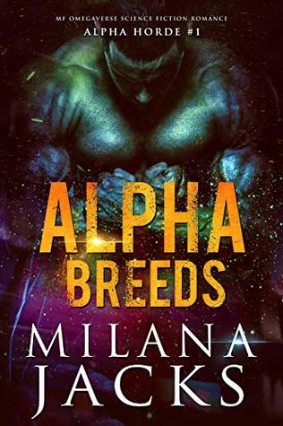 Alpha Breeds (Alpha Horde, #1)