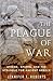The Plague of War: Athens, Sparta, and the Struggle for Ancient Greece (Ancient Warfare and Civilization)