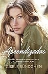 Aprendizados by Gisele Bündchen