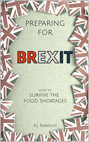 Preparing for Brexit: How to Survive the Food Shortages